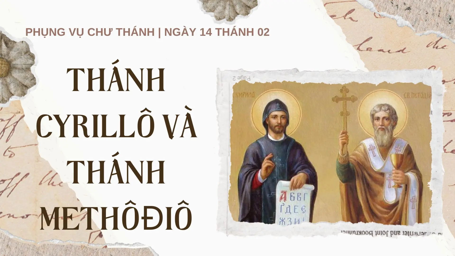 NGÀY 14 THÁNG 02: THÁNH CYRILLÔ VÀ THÁNH MÊTÔĐIÔ, TÔNG ĐỒ CỦA DÂN SLAVE, BỔN MẠNG CHÂU ÂU